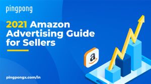 Amazon Advertising Guide for Sellers 2021