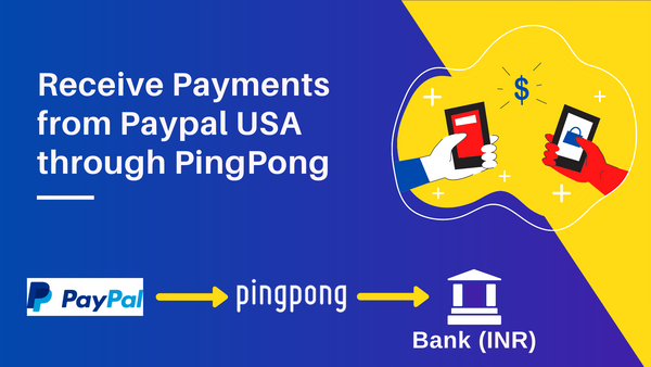 How to receive payments from Paypal USA with PingPong India