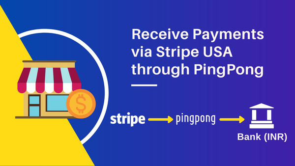 How to receive payments via Stripe USA with PingPong India