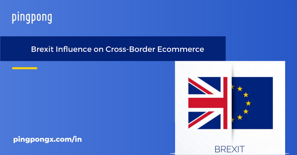 Brexit Influence on Cross-Border E-Commerce