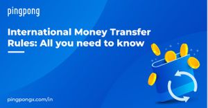 International Money Transfer Rules You Should Know!