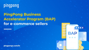 PingPong Business Accelerator Program for eCommerce Sellers
