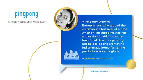 Saluting E-Commerce Womenpreneur -Neha Kasliwal, Founder of Lal haveli