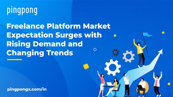 Freelance Platform Market Expectation Surges with Rising Demand and Changing Trends in 2021