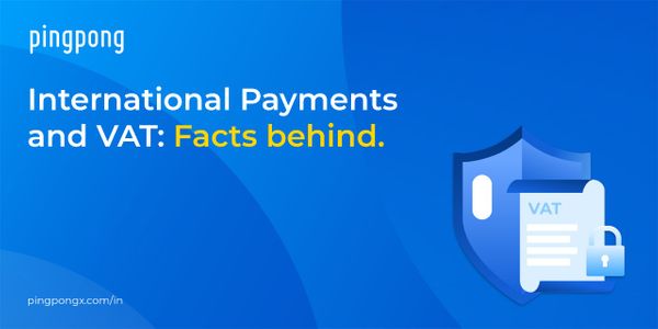 International Payments and VAT: Facts behind