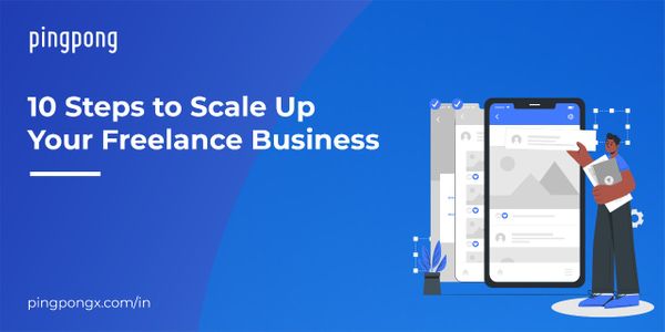 10 Steps to Scale Up Your Freelance Business